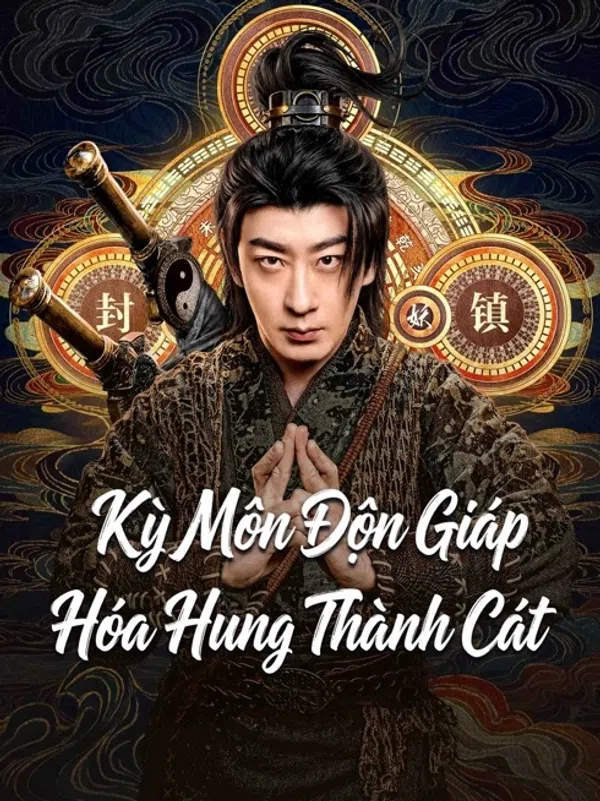 Poster phim Kỳ Môn Độn Giáp: Hóa Hung Thành Cát trên Motchill